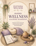 Elevana Wellness Guided Wellness Coloring Workbook